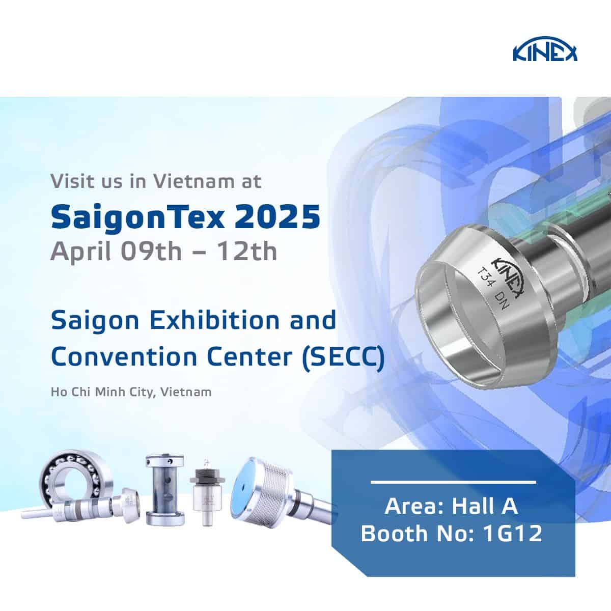 KINEX BEARINGS at SaigonTex 2025: Visit Us at Booth 1G12!